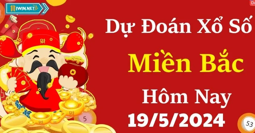 Soi cầu xổ số miền Bắc ngày 19 tháng 5 năm 2024